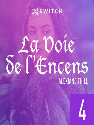 cover image of La Voie de l'Encens 4